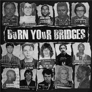 Burn Your Bridges - Burn Your Bridges