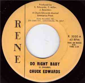 Chuck Edwards - Do Right Baby / I Don't Want No Company