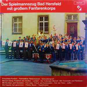 Der Spielmannszug Bad Hersfeld Mit Großem Fanfarenkorps - Der Spielmannszug ...