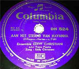 Ensemble Eddy Christiani - Aan Het Strand Van Havanna / Jij Hebt van Die Mo ...