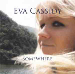 Eva Cassidy - Somewhere