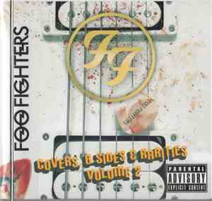 Foo Fighters - Covers, B-Sides & Rarities Volume 2
