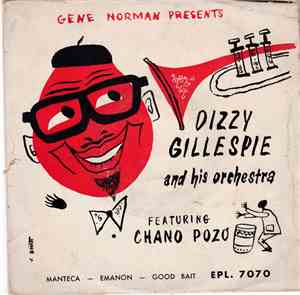 Gene Norman Presents Dizzy Gillespie And His Orchestra Featuring Chano Pozo ...