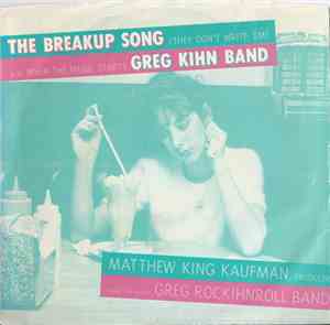 Greg Kihn Band - The Breakup Song (They Don't Write 'Em) B/W When The Music ...