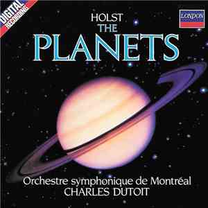 Holst - Orchestre Symphonique De Montréal / Charles Dutoit - The Planets