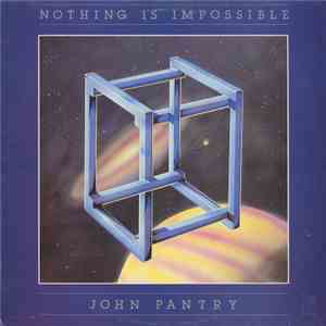 John Pantry - Nothing Is Impossible
