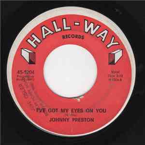 Johnny Preston - I've Got My Eyes On You/Willie And The Hand Jive