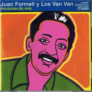 Juan Formell Y Los Van Van - Por Encima Del Nivel