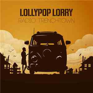 Lollypop Lorry - Radio Trenchtown