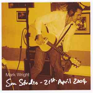 Mark Wright  - Sun Studio - 21st April 2004