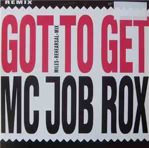MC Job Rox - Got To Get