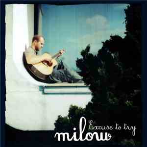 Milow - Excuse To Try