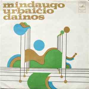 Mindaugas Urbaitis - Mindaugo Urbaičio Dainos