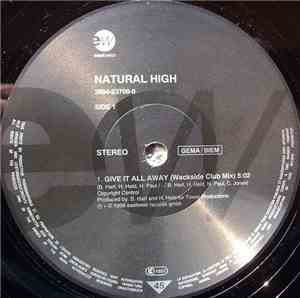 Natural High  - Give It All Away