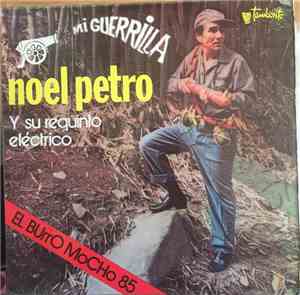 Noel Petro Y Su Requinto Electrico - Mi Guerrilla