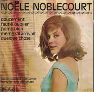 Noële Noblecourt Accompagnée Par Clyde Borly Et Son Orchestre - Doucement / ...