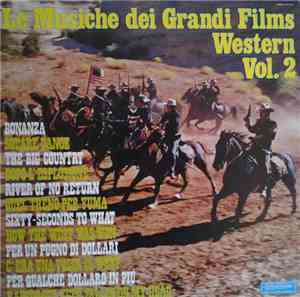 Orchestra Mario Cavallero - Le Musiche Dei Grandi Film Western Vol. 2