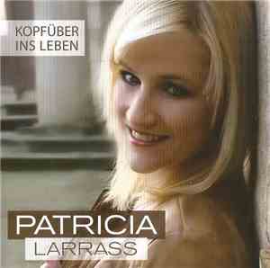 Patricia Larrass - Kopfüber Ins Leben