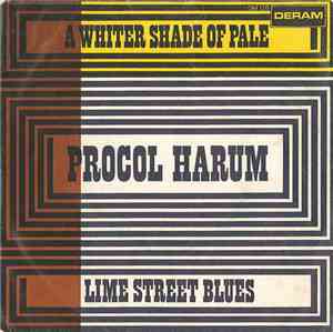 Procol Harum - A Whiter Shade Of Pale / Lime Street Blues