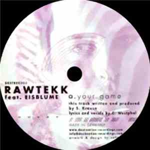Rawtekk - Your Game / Silent Rave / Inside