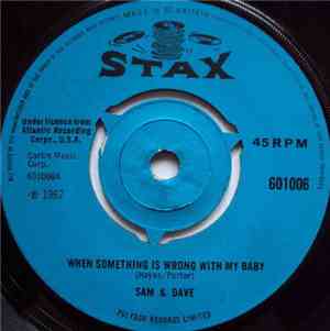 Sam & Dave - When Something Is Wrong With My Baby