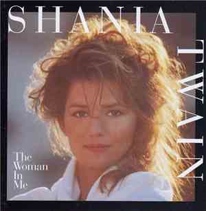 Shania Twain - The Woman In Me