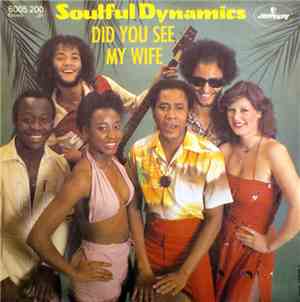 Soulful Dynamics - Did You See My Wife
