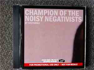 Southerly - Champion Of The Noisy Negativists