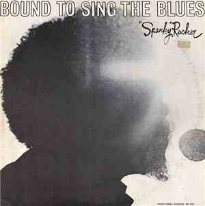 Sparky Rucker - Bound To Sing The Blues