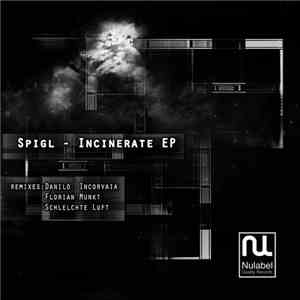 Spigl - Incinerate Ep