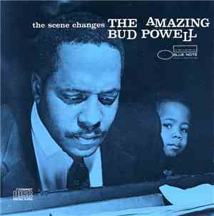 The Amazing Bud Powell - The Scene Changes