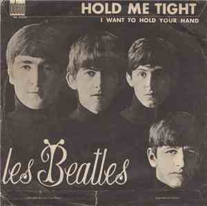 The Beatles - I Want To Hold Your Hand / Hold Me Tight
