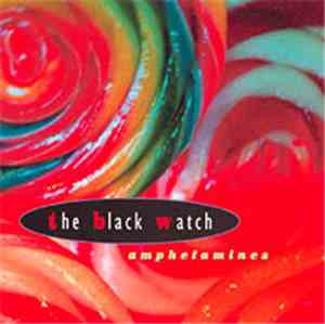 The Black Watch - Amphetamines