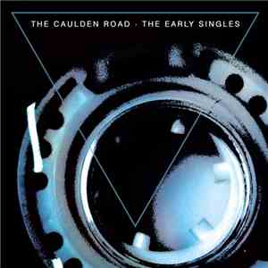 The Caulden Road - The Early Singles