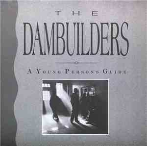 The Dambuilders - A Young Person's Guide