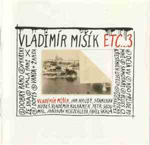 Vladimír Mišík, Etc… - Etc…3