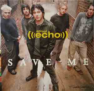 40 Foot Echo - Save Me