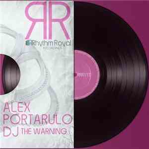 Alex Portarulo DJ - The Warning