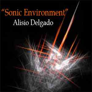 Alisio Delgado - Sonic Environment
