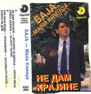 Баја Мали Книнџа, Оркестар Владе Тодосијевића - Не Дам Крајине