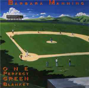 Barbara Manning - One Perfect Green Blanket