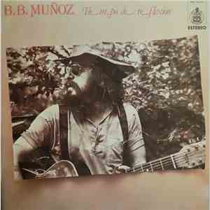 B.B. Muñoz - Tiempo De Reflexión