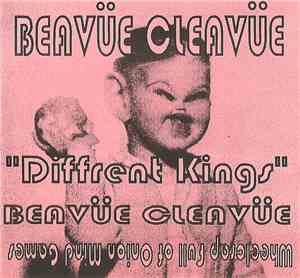 Beavue Cleavue - Different Kings