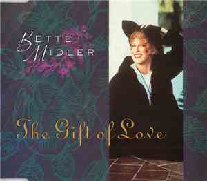 Bette Midler - The Gift Of Love