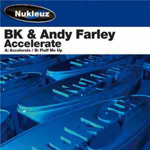 BK & Andy Farley - Accelerate