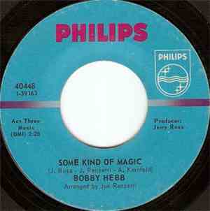 Bobby Hebb - Some Kind Of Magic / I Love Everything About You