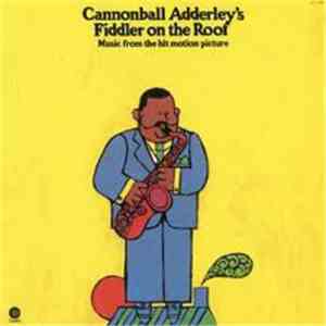 Cannonball Adderley - Cannonball Adderley's Fiddler On The Roof - Music Fro ...