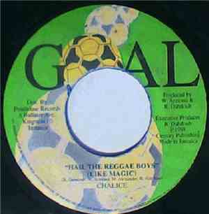 Chalice  - Hail The Reggae Boys (Like Magic)