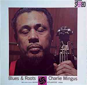 Charles Mingus - Blues & Roots