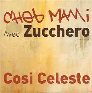 Cheb Mami Avec Zucchero - Cosi Celeste